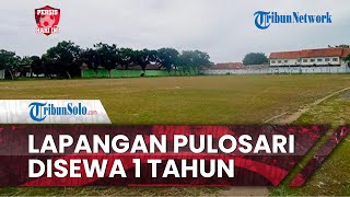 Persis Hari Ini: Lapangan Pulosari Sudah Disewa 1 Tahun Penuh untuk Lokasi Latihan Persis Solo U-14