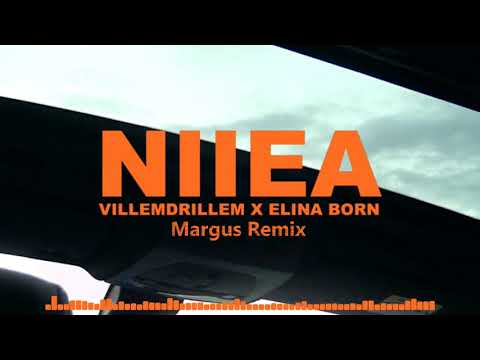 villemdrillem x Elina Born - niiea (Margus Remix)