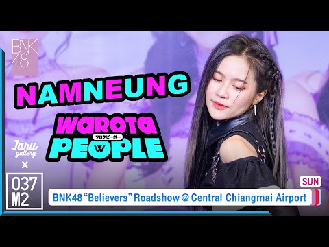 BNK48 Namneung - Warota People @ BNK48 12th Single Believers Roadshow Concert [Fancam 4K 60p] 220918