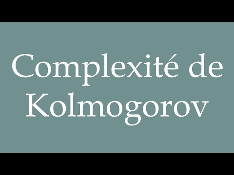 How to Pronounce ''Complexité de Kolmogorov'' (Kolmogorov complexity) in French