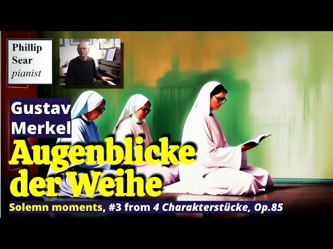 Gustav Merkel: Augenblicke der Weihe (Solemn moments)