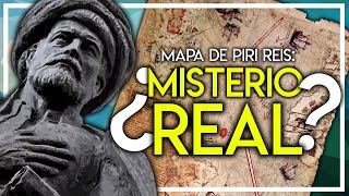 ¿EL MAPA DE PIRI REIS ESCONDE UN MISTERIO REAL?