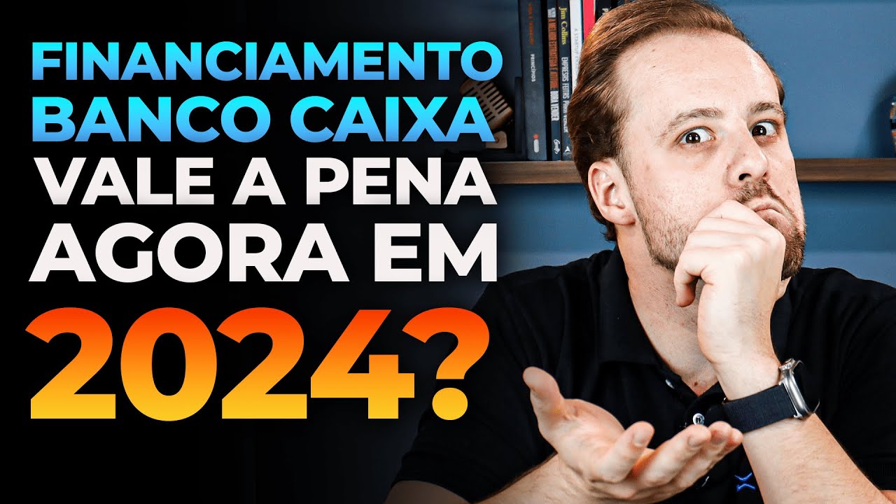 Financiamento Imobiliário Caixa vale a pena?
