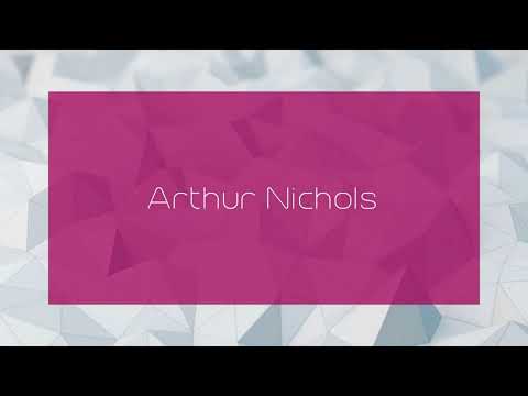 Arthur Nichols - appearance
