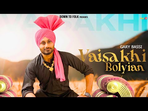 Vaisakhi Bolyian || Gary Bassi || New Punjabi Song 2023