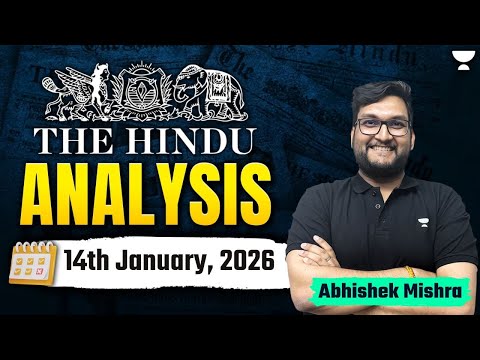 The Hindu Newspaper Analysis | 14th January,2026 | UPSC Current Affairs Today | Abhishek Sir