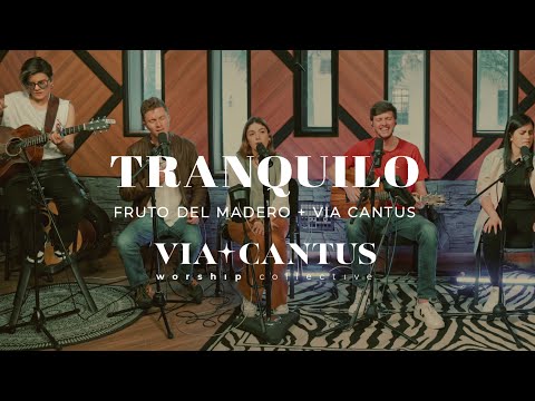 Tranquilo (Via Cantus Worship Collective) - Via Cantus, Fruto del Madero | Bogotá 2024