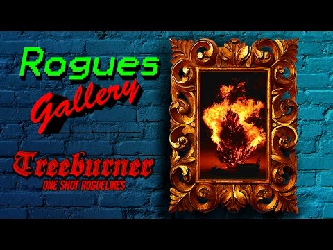 One Shot Roguelikes - TreeBurner - Pyromania: The Game!