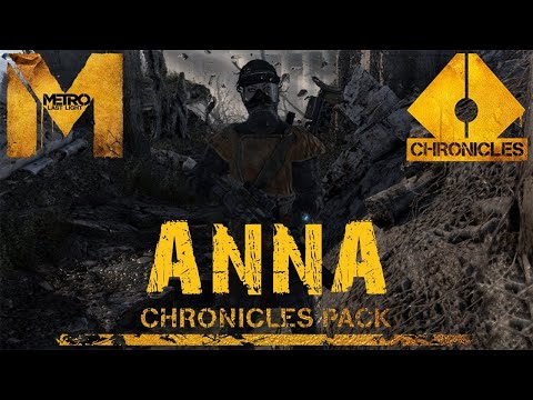 Metro Last Light || Full Gameplay Walkthrough || DLC Chronicles Pack  - Anna || No Commentary ||