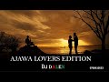 AJAWA  LOVERS EDITION (Valentines) VOLUME I_DJ DALEN KE