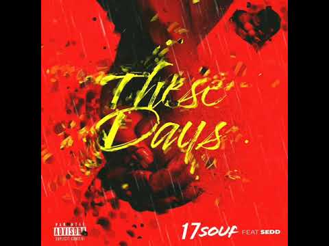 Theses Days: 17Souf featuring Sedd (audio)