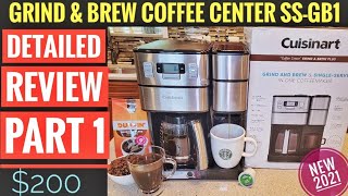 DETAILED REVIEW PART 1 Cuisinart 12 Cup Coffee Center Grind & Brew Plus Maker K Cup SS-GB1