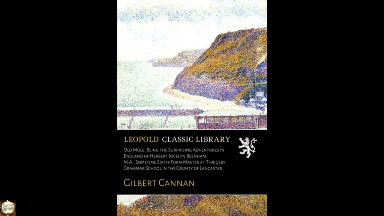 Old Mole: Being the Surprising Adventures in England of Herbert Jocelyn Beenham