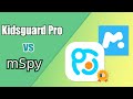 Which Is Better, KidsGuard Pro VS mSpy?