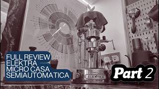 Pull Review | Elektra Micro Casa Semiautomatica | Part 2