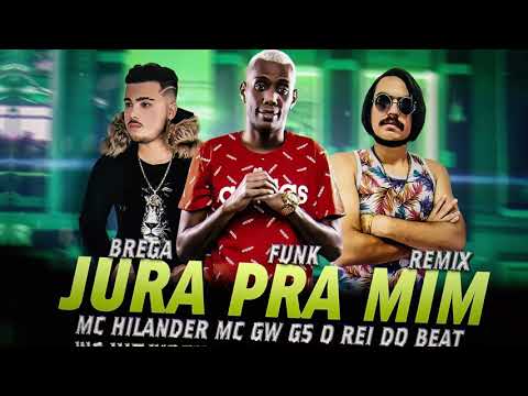 JURA PRA MIM -  MC HILANDER GS O REI DO BEAT MC GW - BREGAFUNK REMIX 2021