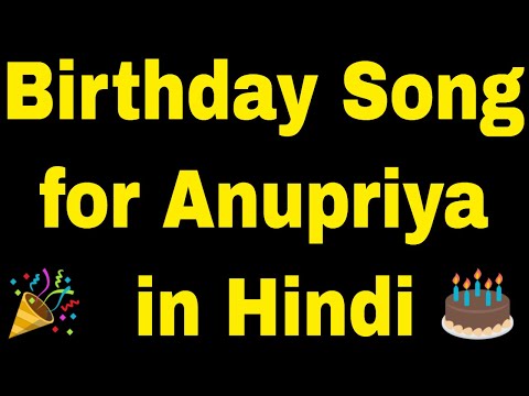 Birthday Song for Anupriya - Happy Birthday Song for Anupriya