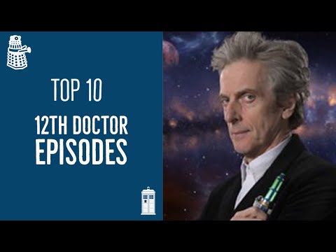 Top 10 Peter Capaldi Episodes (12th Doctor) | Doctor Who