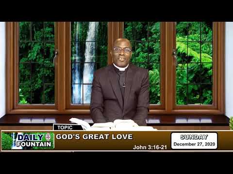 DAILY FOUNTAIN DEVOTIONAL FOR DECEMBER 27 2020 -THE VEN. OKECHUKWU CHUKWUJEKWU