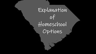 Explanation of the options for homeschooling in South Carolina