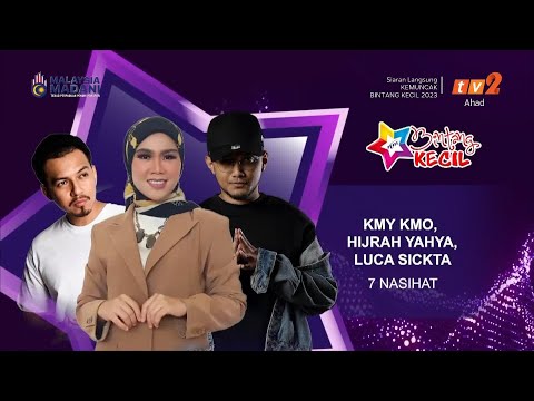 Kmy Kmo & Hijrah Yahya & Luca Sickta | 7 Nasihat | Kemuncak Bintang Kecil 2023