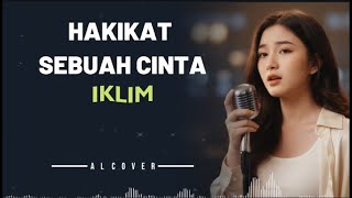 Download lagu HAKIKAT SEBUAH CINTA  _ IKLIM _ By AL COVER mp3
