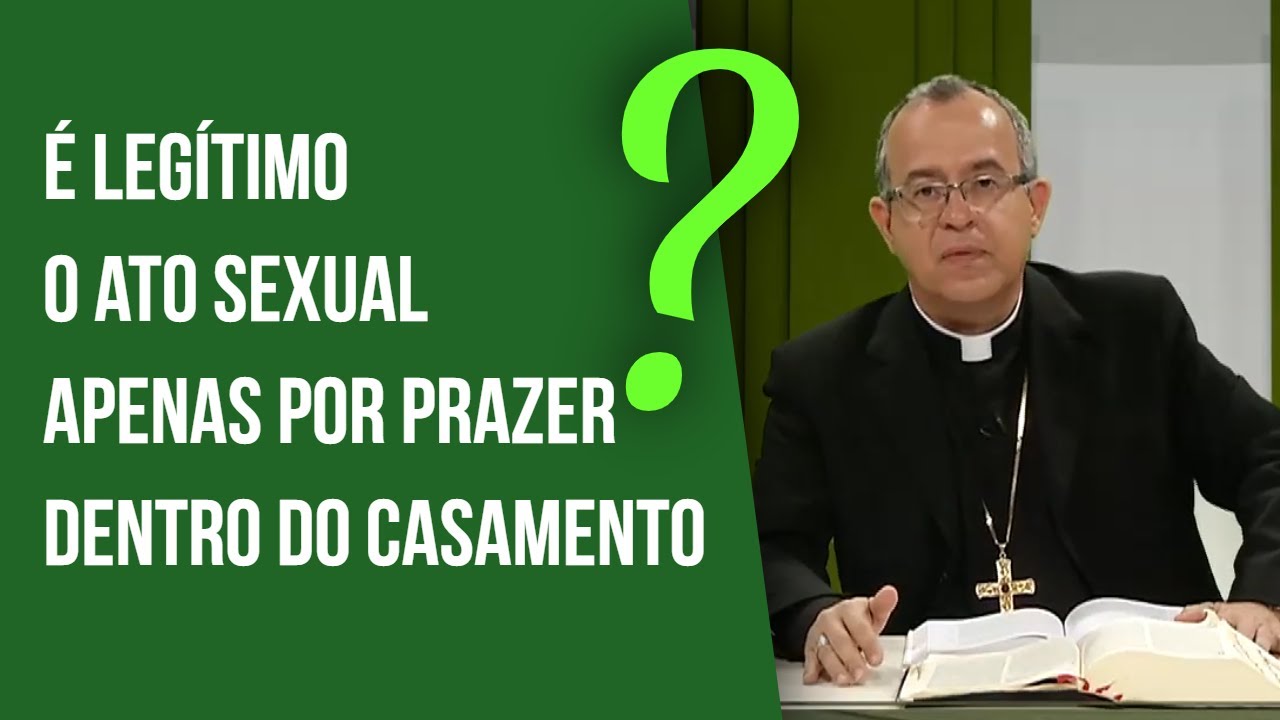 É legítimo o ato sexual apenas por prazer dentro do casamento? - Igreja Militante - 02/09/2018