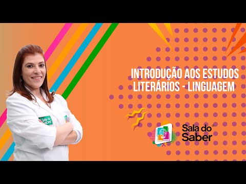 Introdução aos estudos literários - Linguagem | Sala do Saber
