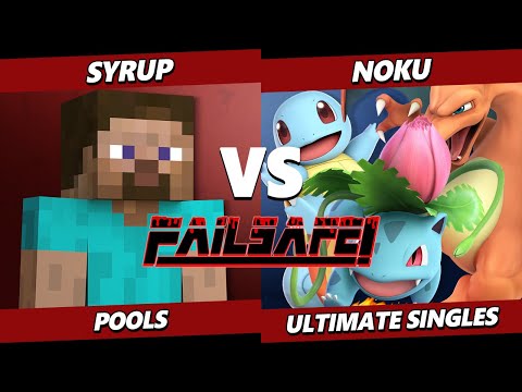 Failsafe Fall 2023 - Syrup (Steve) Vs. Noku (Pokemon Trainer) Smash Ultimate - SSBU