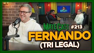 FERNANDO (TRI LEGAL) | MATECAST #212