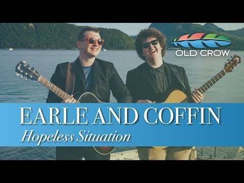 Earle and Coffin - Hopeless Situation (Old Crow Magazine)