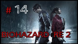 ［BIOHAZARD RE:2］　実況プレイ 14