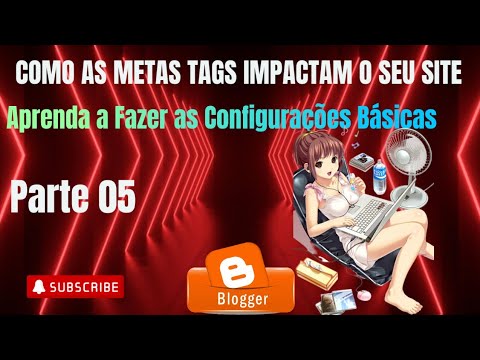 Clique para assistir como configurar meta tags no Blogger