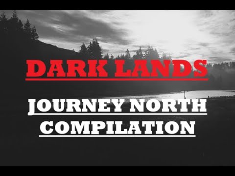Dark Lands: Journey North Compilation