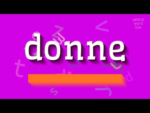 How to say "donne"! (High Quality Voices)