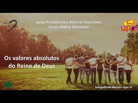 Os valores absolutos do Reino de Deus | Evangelho de Marcos