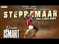 SteppaMaar Full Video Song Double ISMART Ram Pothineni Puri Jagannadh Manisharma