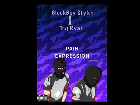 BlockBoy $tyles x Tsq Ryan - Pain expression ( official audio)