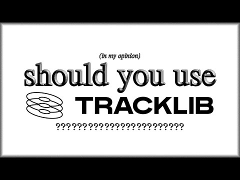 should you use tracklib?