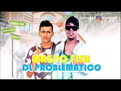 MAGNO FISH DJ PROBLEMATICO