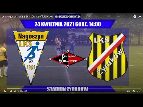 LKS Nagoszyn - LKS Żyraków 1:2 oficjalny skrót - BOISKOWY WIHAJSTER