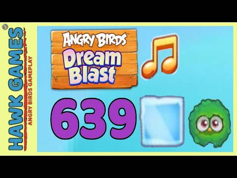Angry Birds Dream Blast Level 639 Hard  - Walkthrough, No Boosters