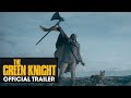 The Green Knight (2021 Movie) Official Trailer - Dev Patel, Alicia Vikander
