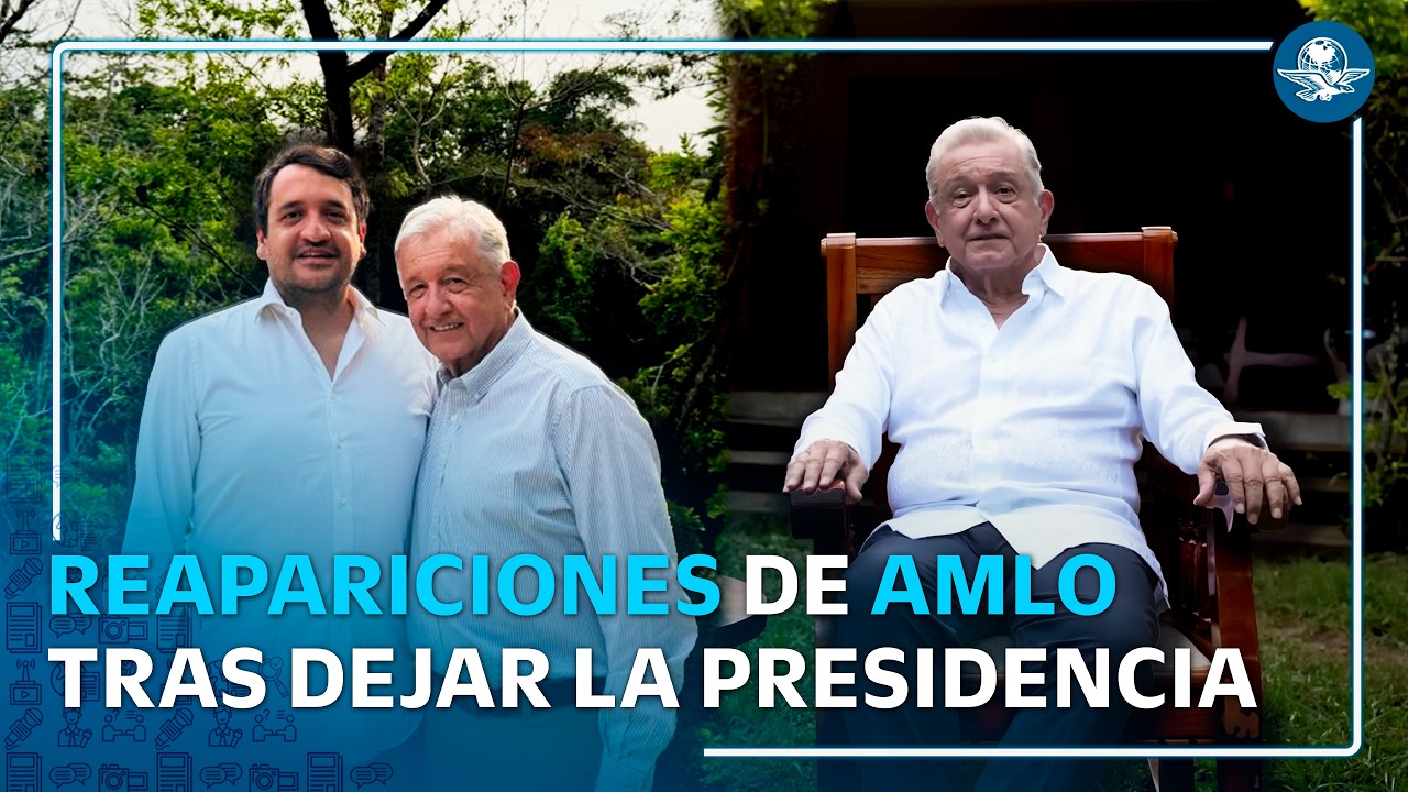 Estas son las veces que AMLO ha reaparecido tras dejar la Presidencia