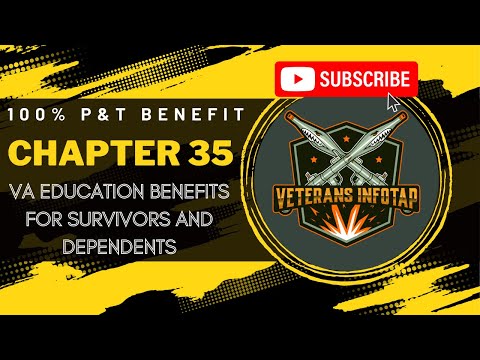 VA education benefit (Chapter 35 benefit) Approved Schools, Payments and Application - 100% P&T