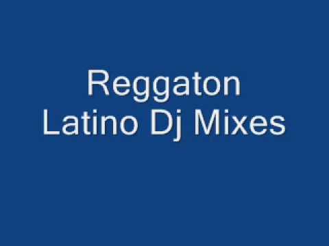 REGGAETON LATINO DJ Mixes -