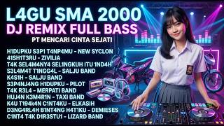 Download lagu DJ REMIX NOSTALGIA SMA 2000AN TERPOPULER – LAGU POP INDONESIA KENANGAN FULL BASS mp3