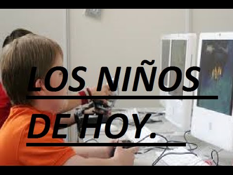 LOS NIÑOS DE HOY!!!!