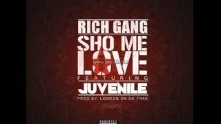 Rich Gang - Show Me Love feat. Drake &amp; Juvenile