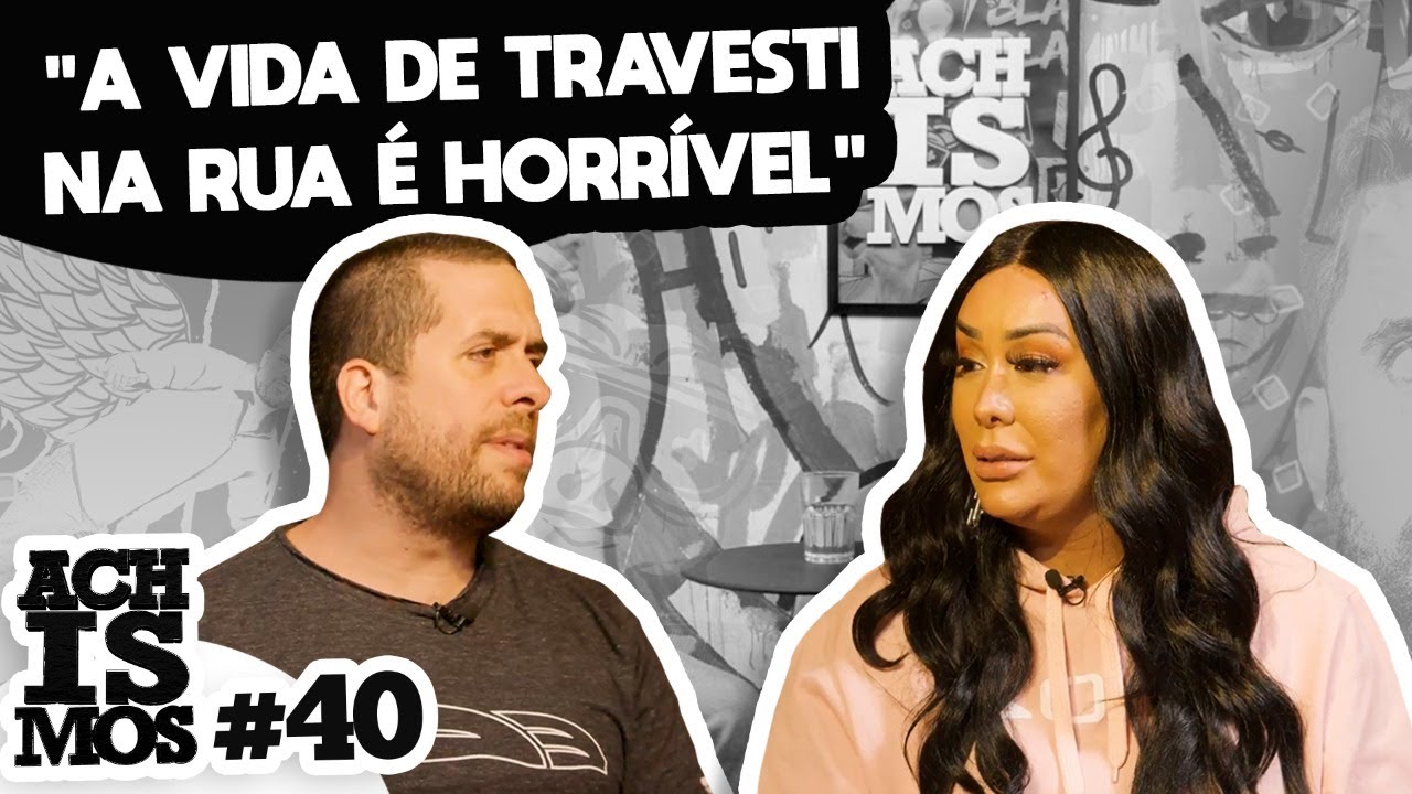 TODAS AS DÚVIDAS SOBRE AS TRANS - ACHISMOS PODCAST #40